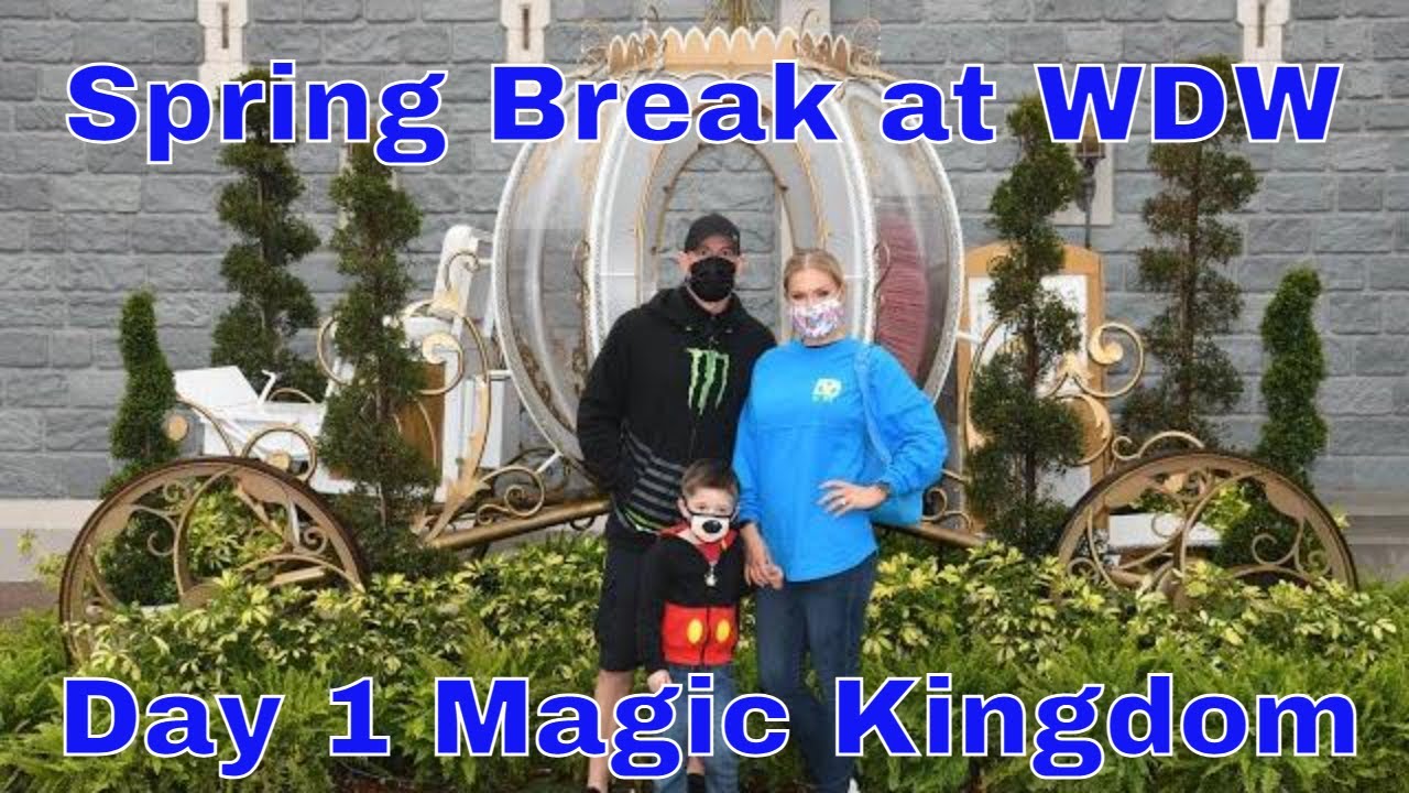 Spring Break 2021 at Walt Disney World | Day 1 - Magic Kingdom