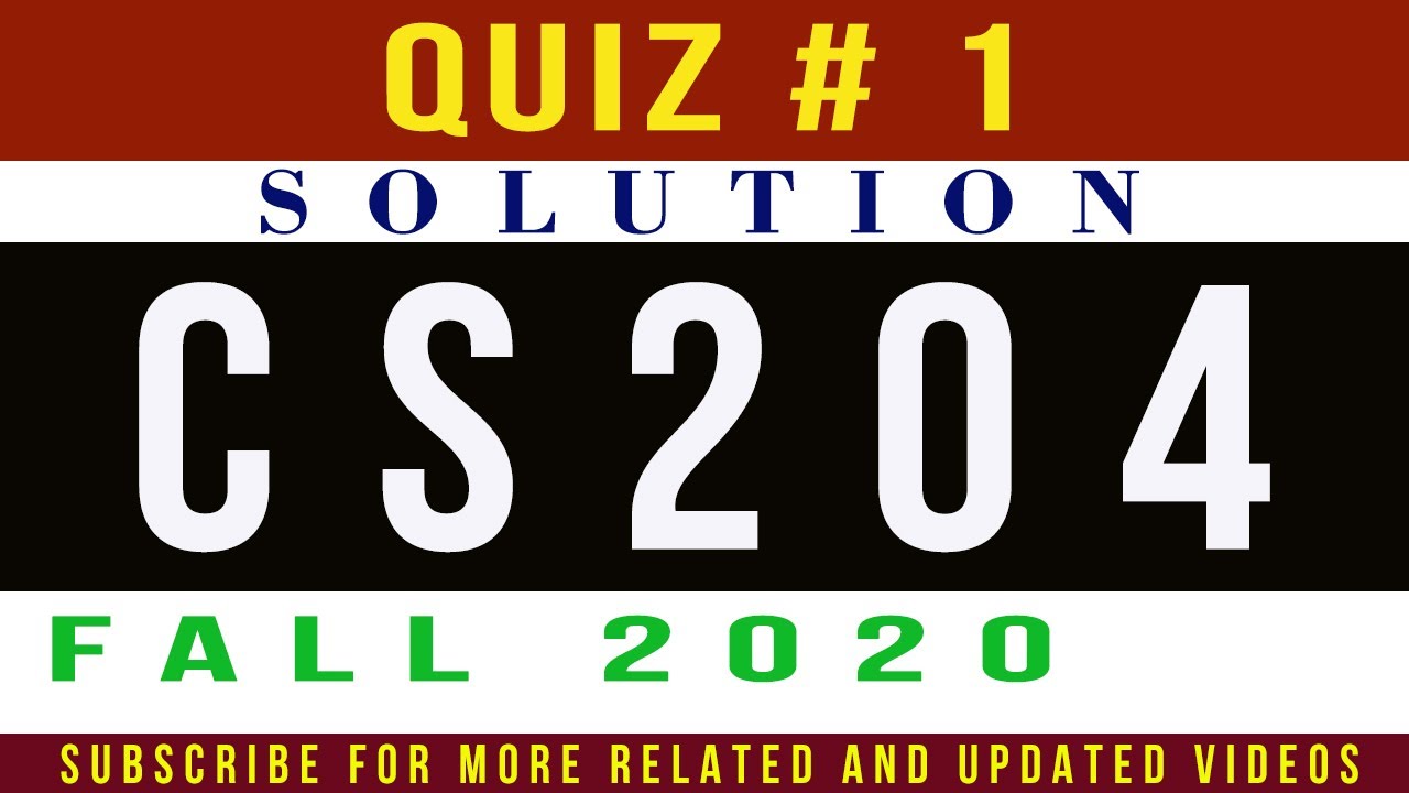 CS204 Quiz # 1 Fall 2020 Solution 10/10 MCQs || CS204 - Cyber Law Quiz
