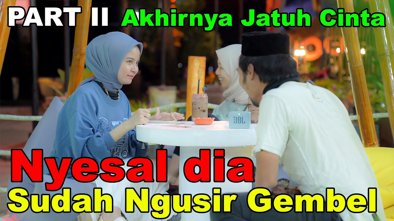 Part 2, Dia Nyesal Udah Ngusir Si Gembel.