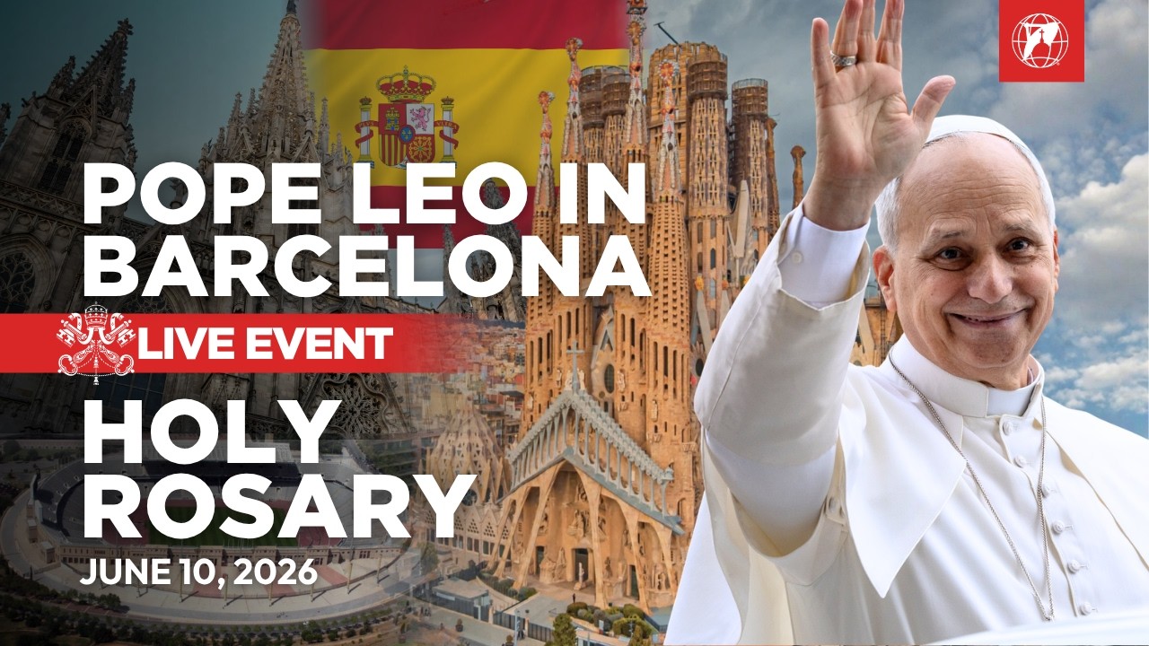 LIVE | Pope Leo XIV in Spain | Holy Rosary at Montserrat Abbey | June 10, 2026