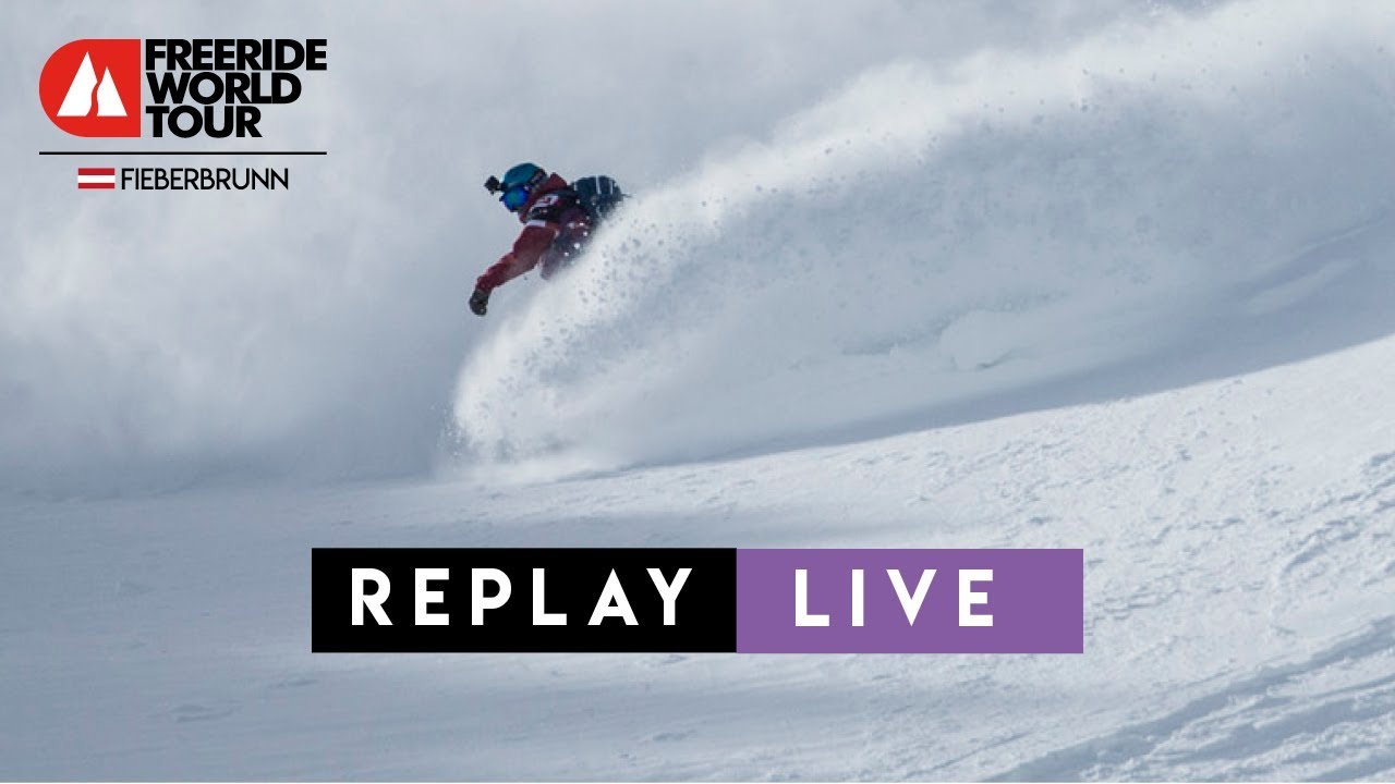 REPLAY LIVE | FWT18 Fieberbrunn Austria | Freeride World Tour 2018
