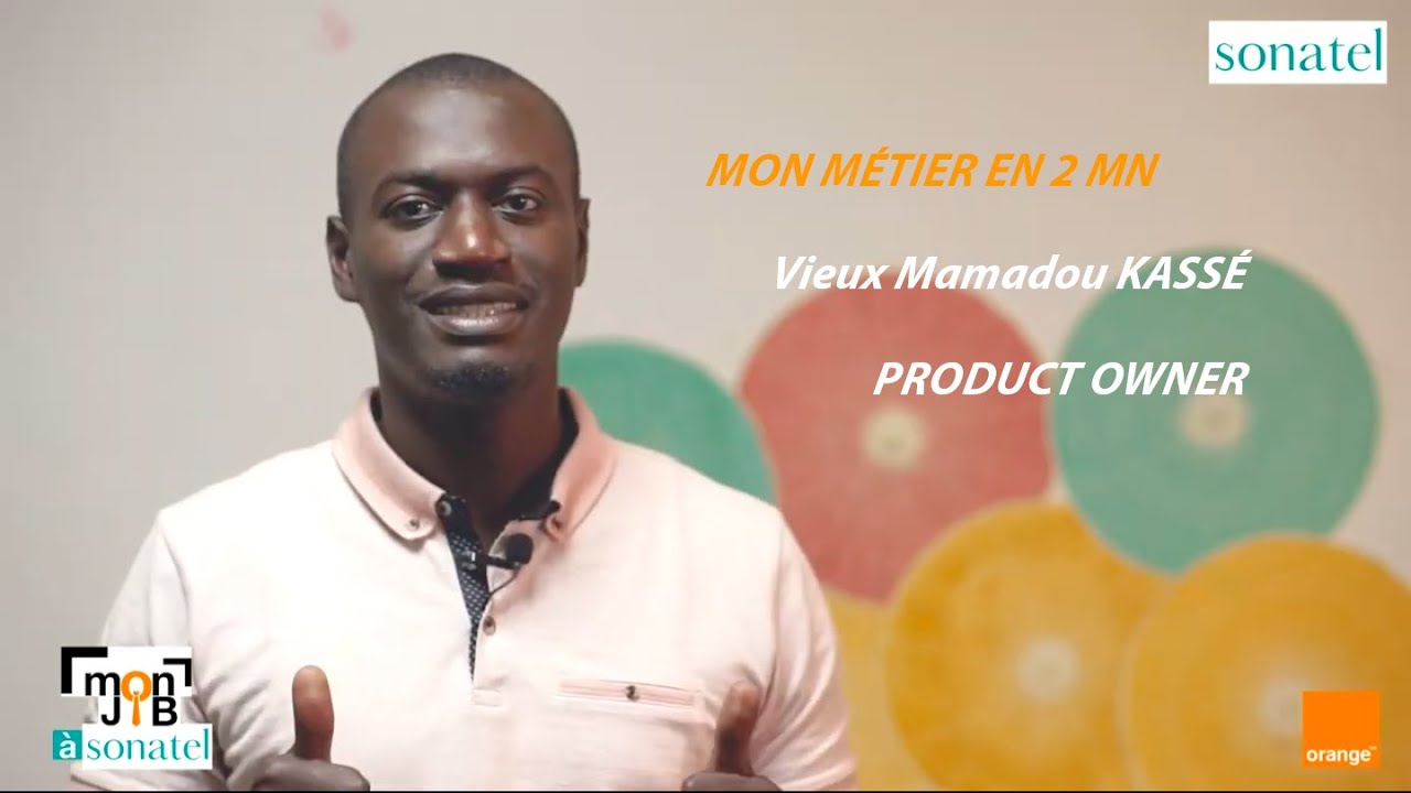 Mon m&eacute;tier en 2mn: Mon Job &agrave; Sonatel. Mais qui est donc le Product Owner ?