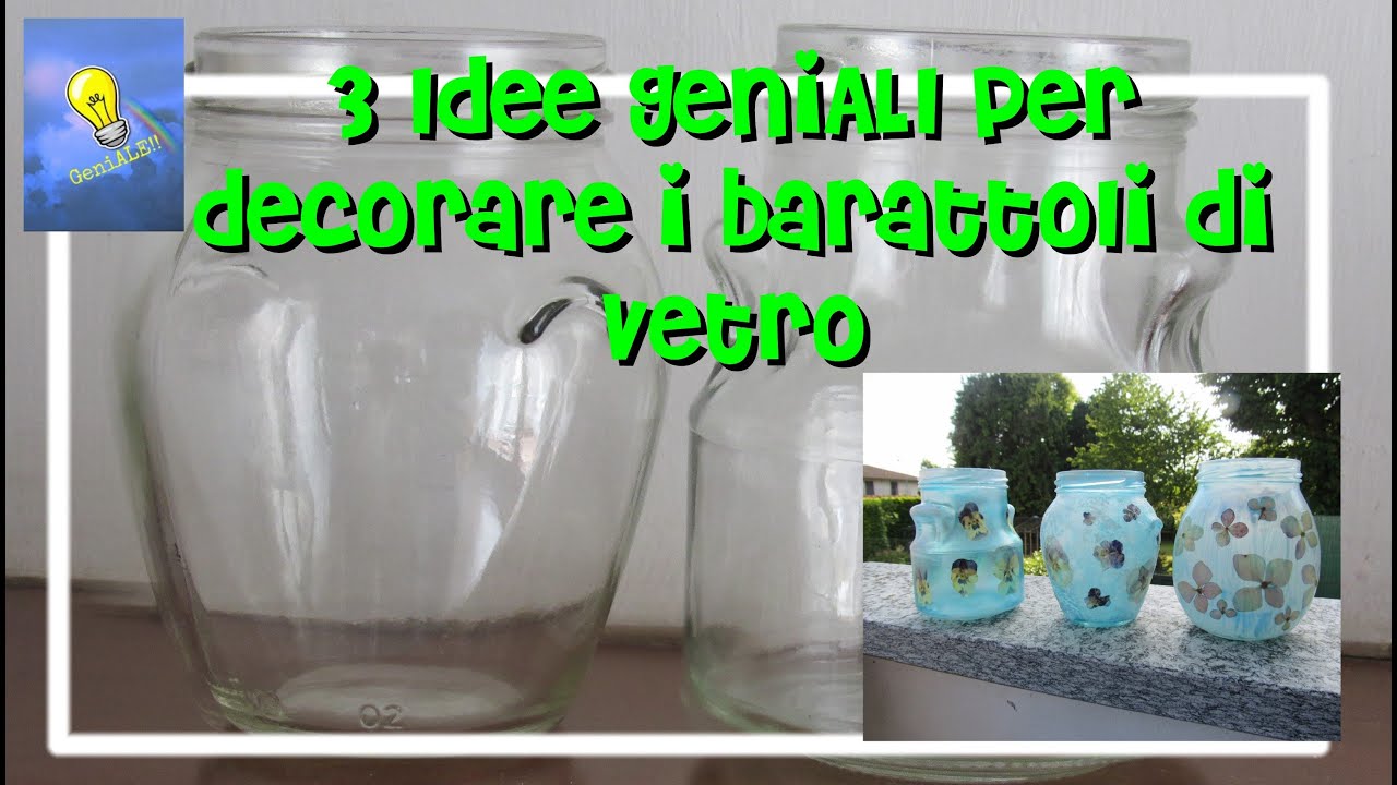 3 Idee GeniALI per decorare i barattoli di vetro #ideas #decoration #glasspainting #craft