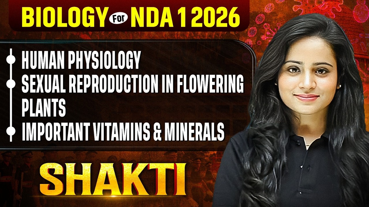 NDA Biology: Human Physiology, Sexual Reproduction in Plants, Vitamins & Minerals for NDA GAT 2026