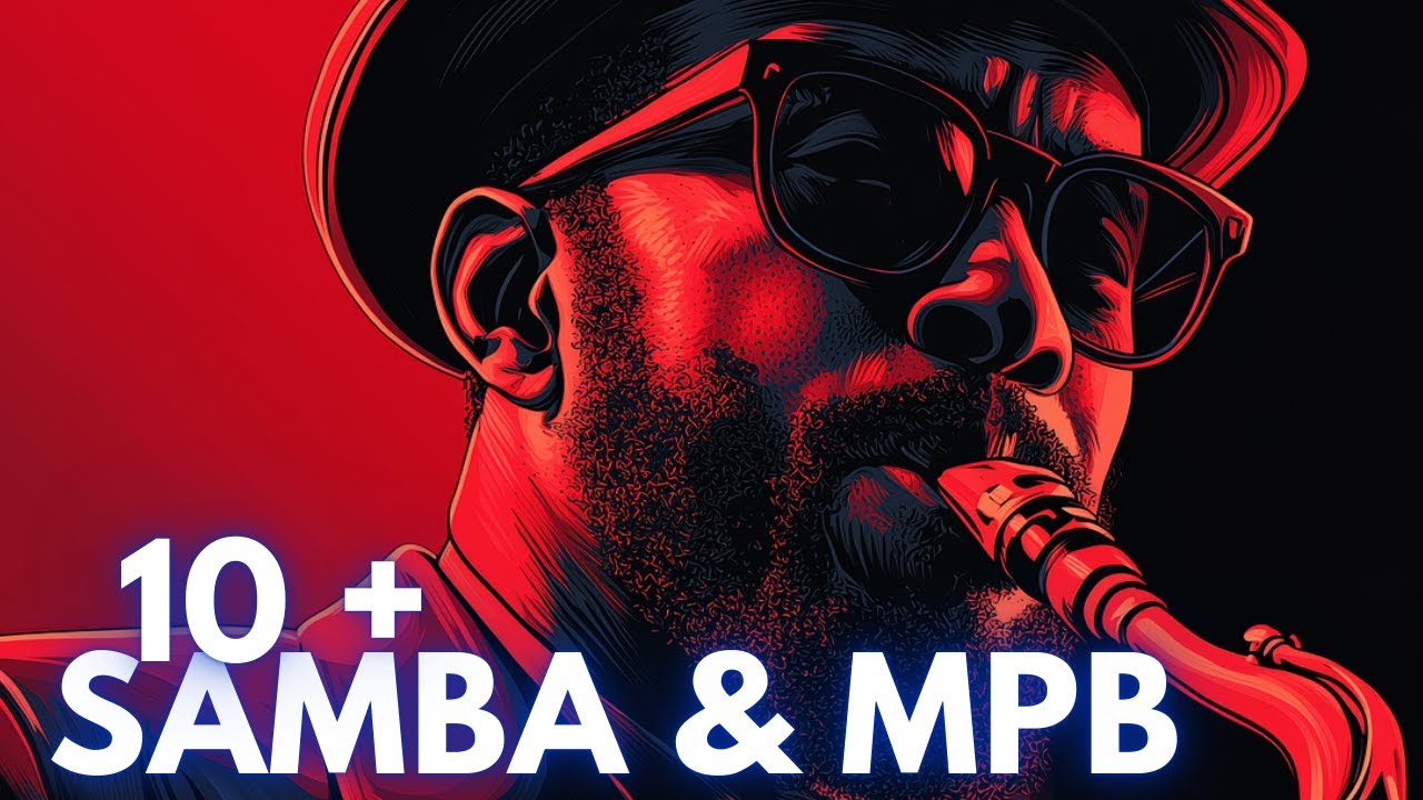 10+ SAMBA&MPB TxMUSIC. 2024