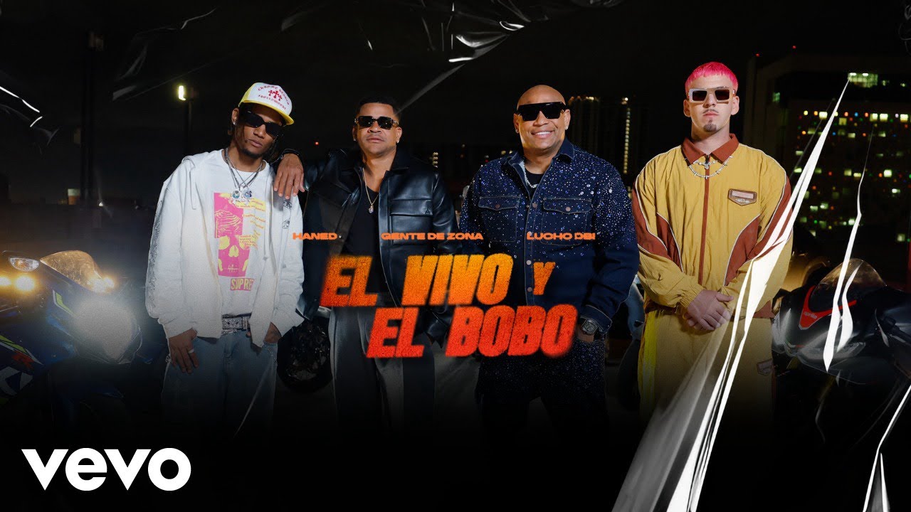 Gente De Zona, Haned & Lucho dBi - El Vivo y El Bobo (Video Oficial)