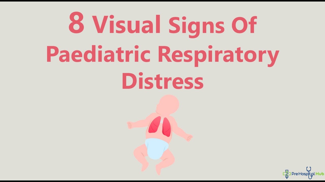 8 Visible Signs Of Paediatric Respiratory Distress
