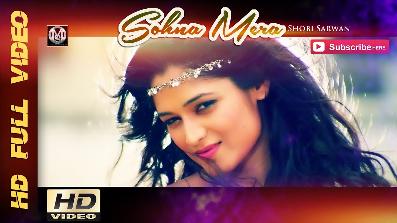 Shobi Sarwan | Sohna Mera | New Song 2014 | Full Song HD