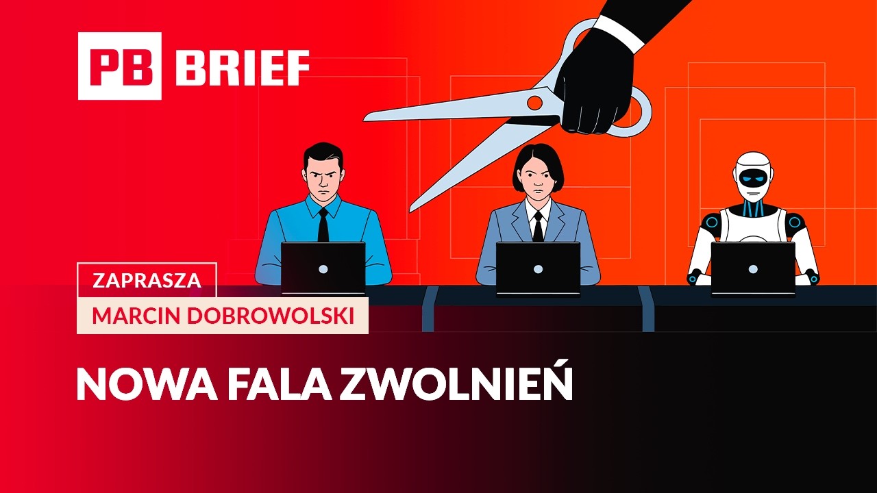 Korporacje zwalniają mimo rekordowych zysk&oacute;w. Dlaczego samuraje wybierają Sarmat&oacute;w? PB BRIEF