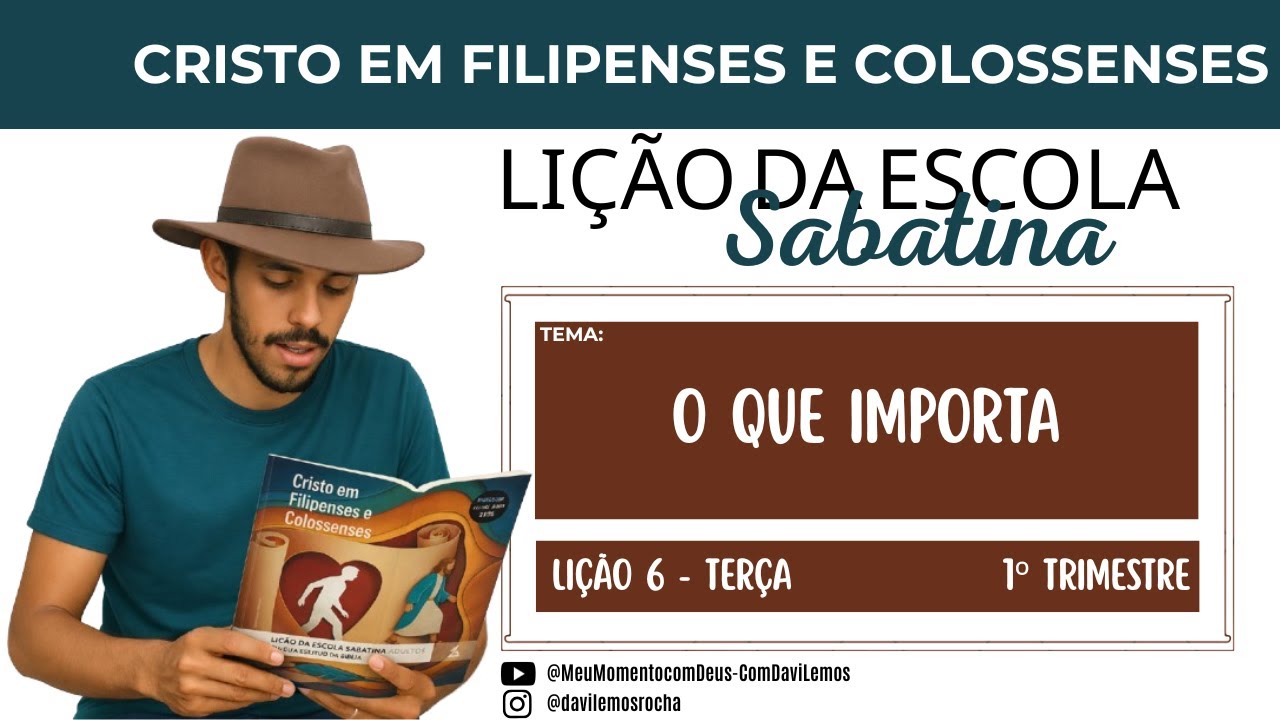 Lição da Escola Sabatina | O QUE IMPORTA | Terça 03 Fev