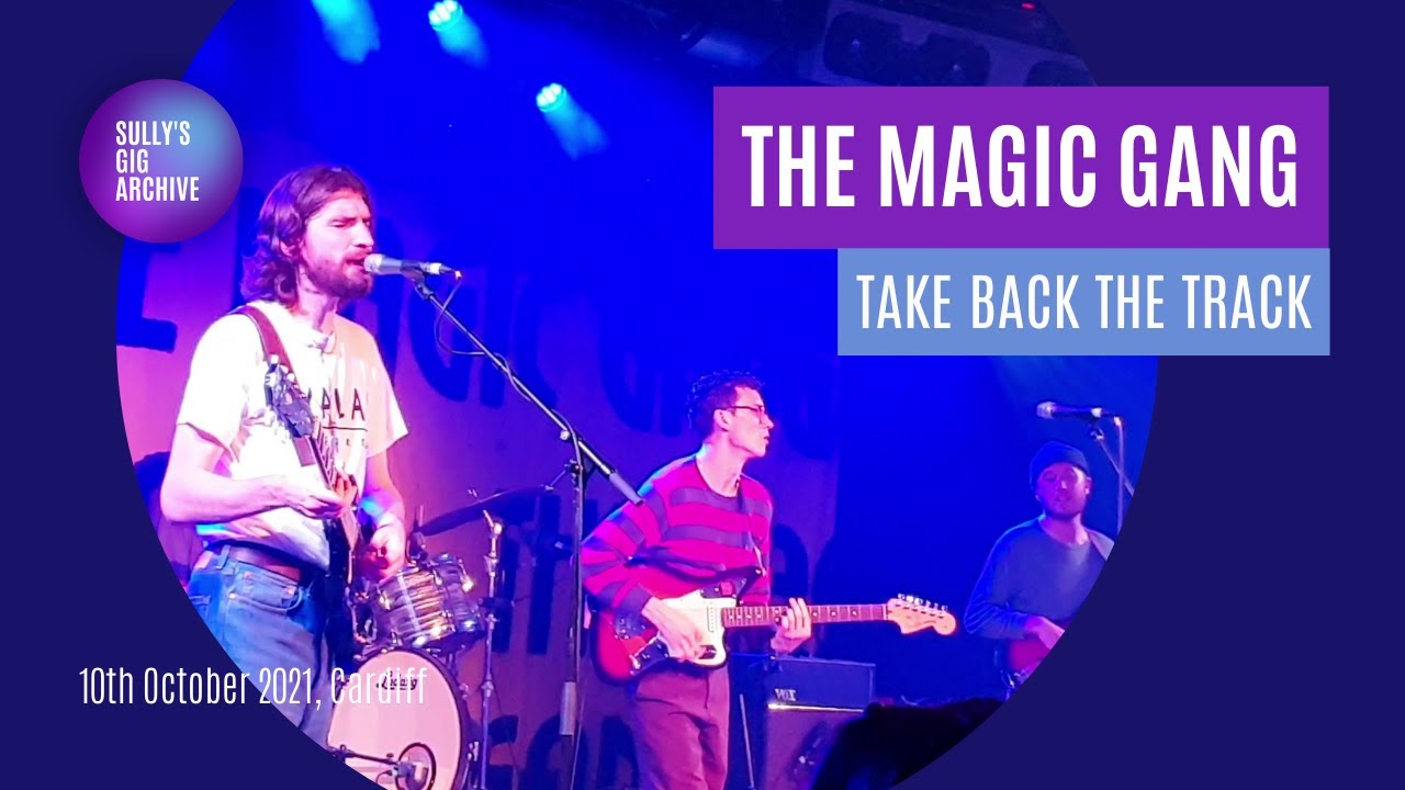 The Magic Gang - Take Back The Track [Live] - Cardiff (10 October 2021)
