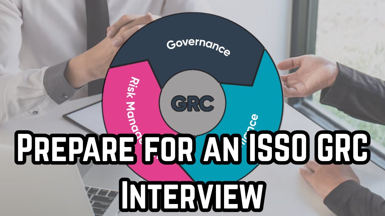 Prepare for an ISSO GRC Interview