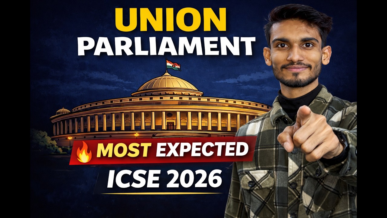 ICSE Class 10 History 🔥 Union Parliament Explained | 100% Board Exam Ready
