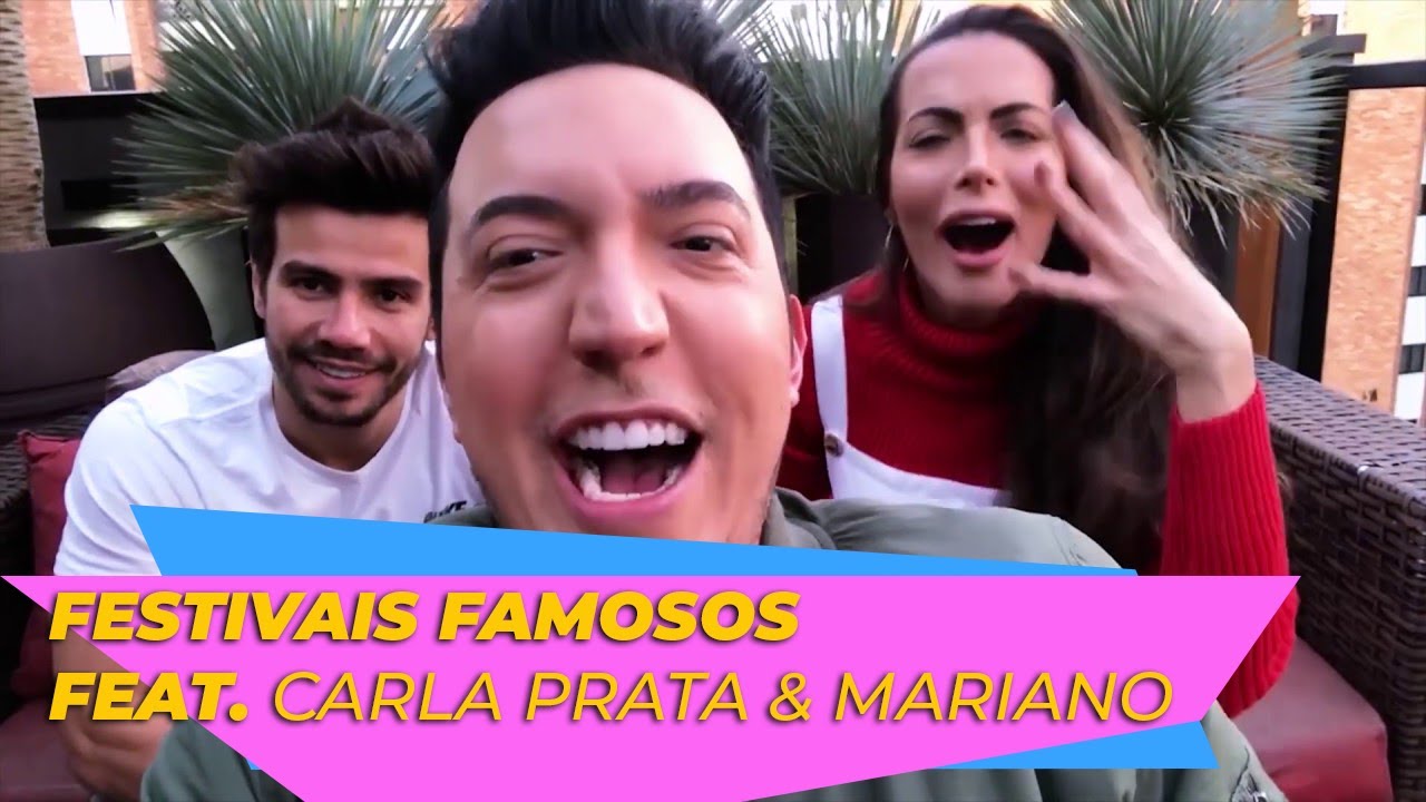 Festivais famosos Feat. Carla Prata & Mariano