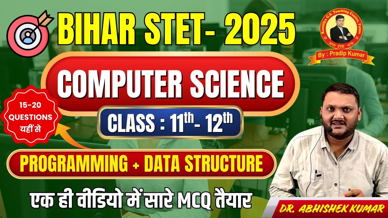 Bihar STET Computer Science | Bihar STET 2025 | Programming + Data Structure | By : Dr. Abhishek Sir