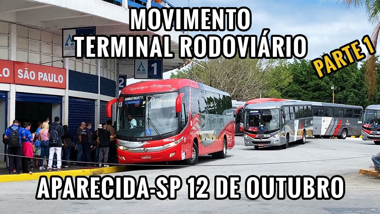 ESPECIAL 12 DE OUTUBRO - Movimento na Rodoviária de APARECIDA-SP [PARTE 1]
