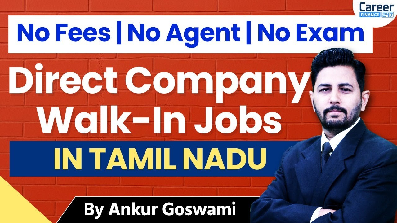 Tamil Nadu Walk-In Jobs 2025 | Direct Company Hiring | No Fees or Agents | Ankur Sir