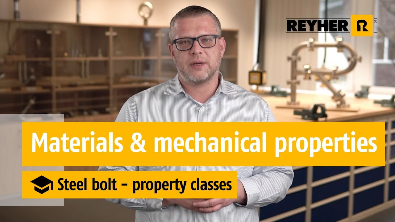 Steel bolt - property classes // REYHER educational video: Materials & mechanical properties