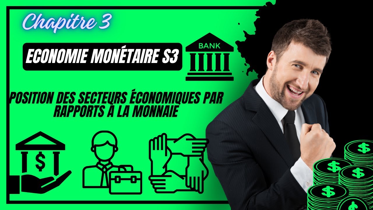 Economie Monétaire S3 position des secteurs économiques par rapport à la monnaie Ep11