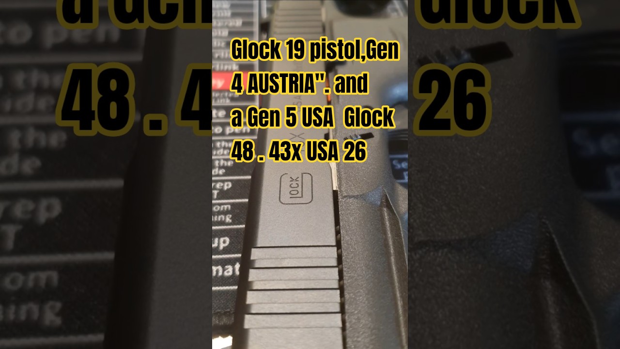 Glock 19 pistol,Gen 4 AUSTRIA". and a Gen 5 USA  Glock 48 . 43x USA 26 Austria 