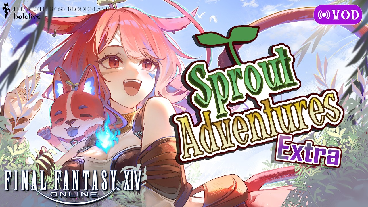 🟣VOD |【FINAL FANTASY XIV Online】Sprout Sesh 5 🌱 | 💄(Spoiler Alert)