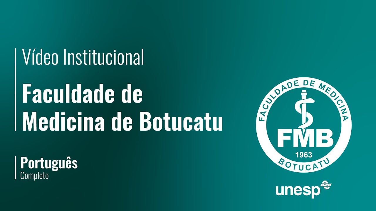 Vídeo Institucional da Faculdade de Medicina de Botucatu - 2023 (Completo)