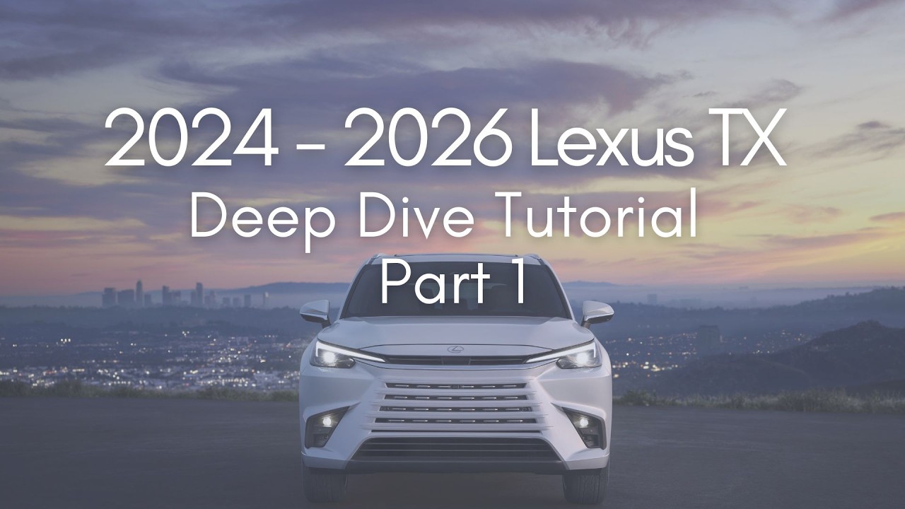 2024 - 2025 Lexus TX Full Tutorial - Deep Dive - Part 1