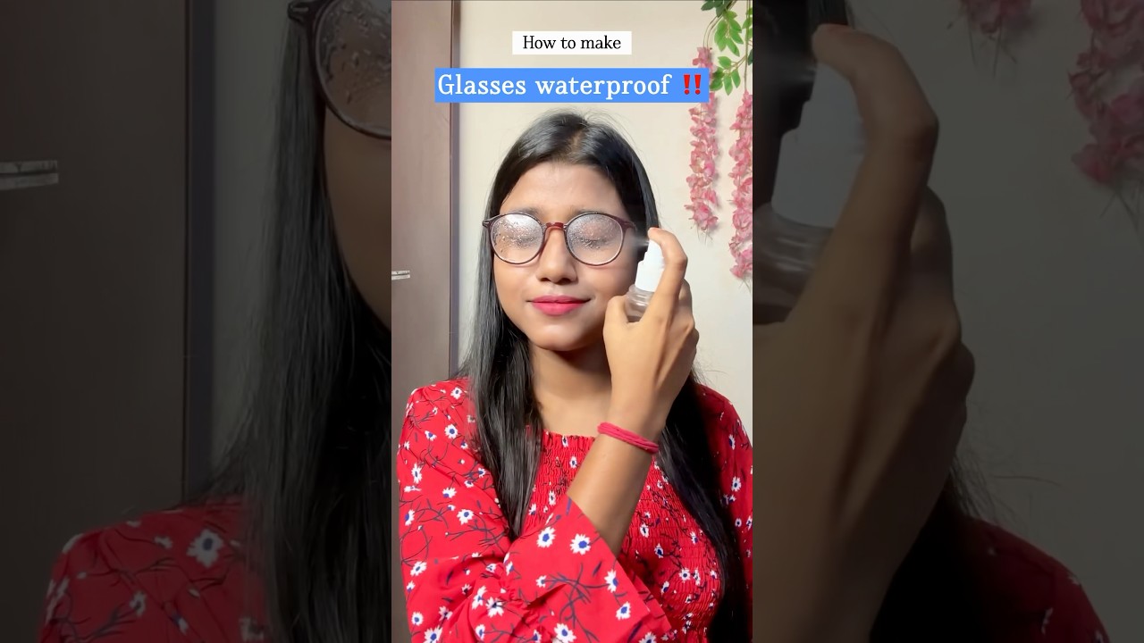 Glasses waterproof hack/#hacks #viral #shorts #trending #stylehacks #lifehacks #ytshorts #beauty