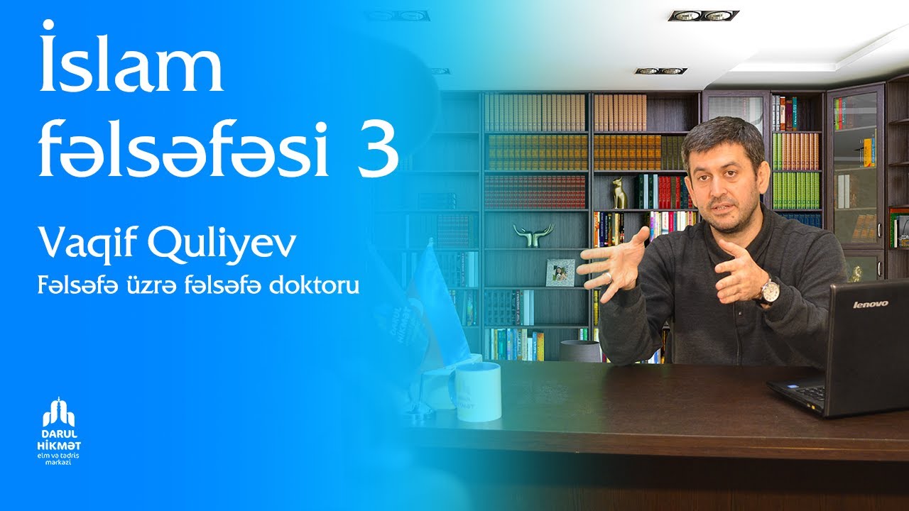 İslam fəlsəfəsində, islam və fəlsəfə tərkib hissələrinin mahiyyəti | İslam fəlsəfəsi #3