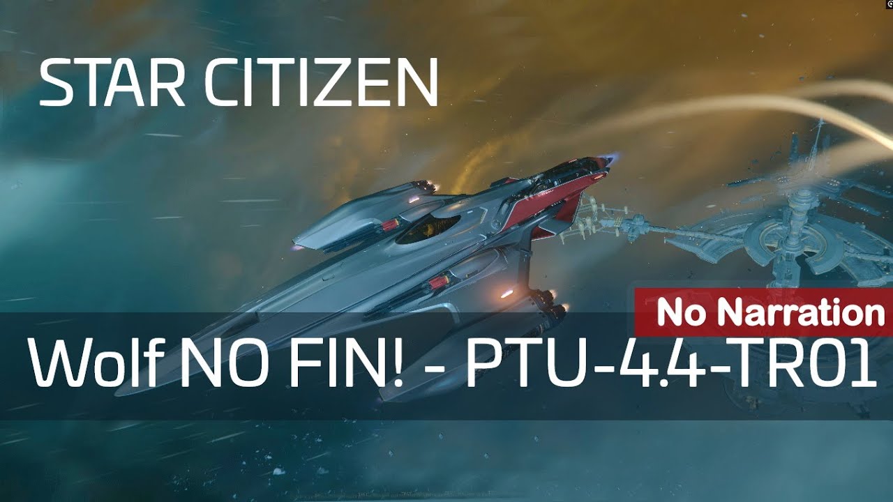 Star Citizen - Wolf NO FIN! - PTU-4.4-TR01