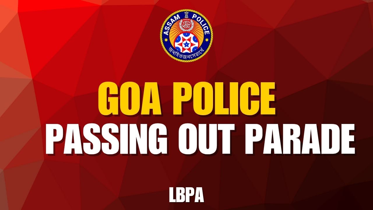 Live Goa Police Passing Out Parade|| LBPA Assam