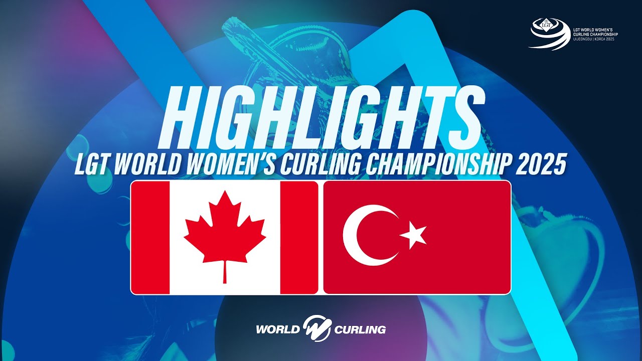 Canada v T&uuml;rkiye - LGT World Women's Curling Championship 2025 &ndash; Highlights