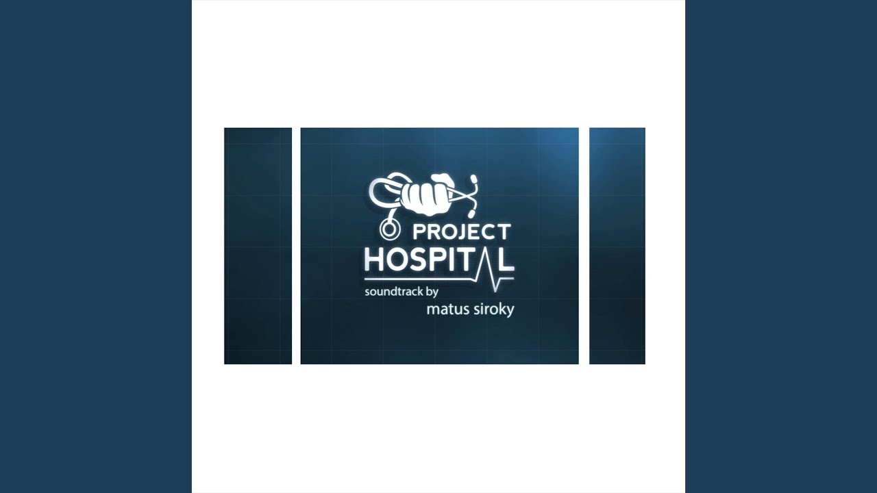 Project Hospital (Main Theme)