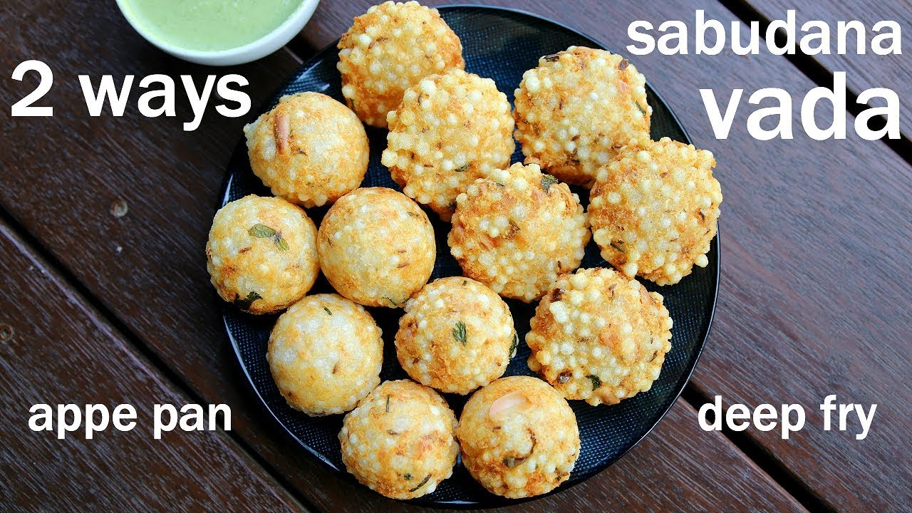 sabudana vada recipe 2 ways - deep fried and appam pan | साबूदाना वड़ा रेसिपी | sago vada