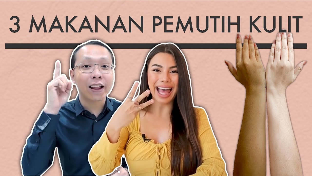 MAKAN INI KULIT PUTIH PERMANEN DARI DALAM - Skin Whitening Food by dr Richard lee