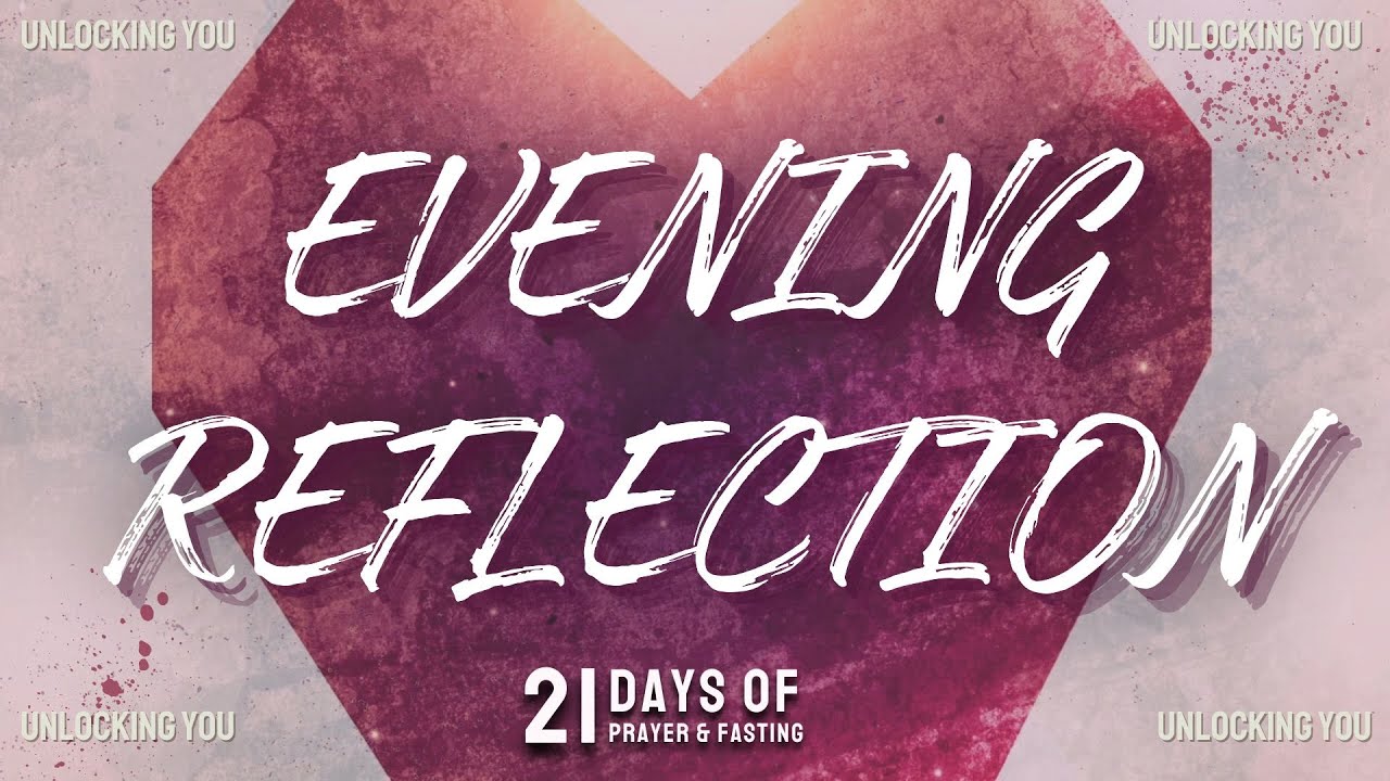Day 20 | Evening Reflection | 21 Days of Prayer & Fasting | Jajuan Sanders