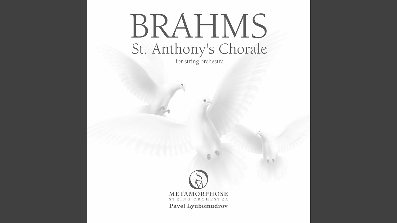 Variations on a Theme by Haydn, Op. 56a: I. Theme (Chorale St. Anthony)