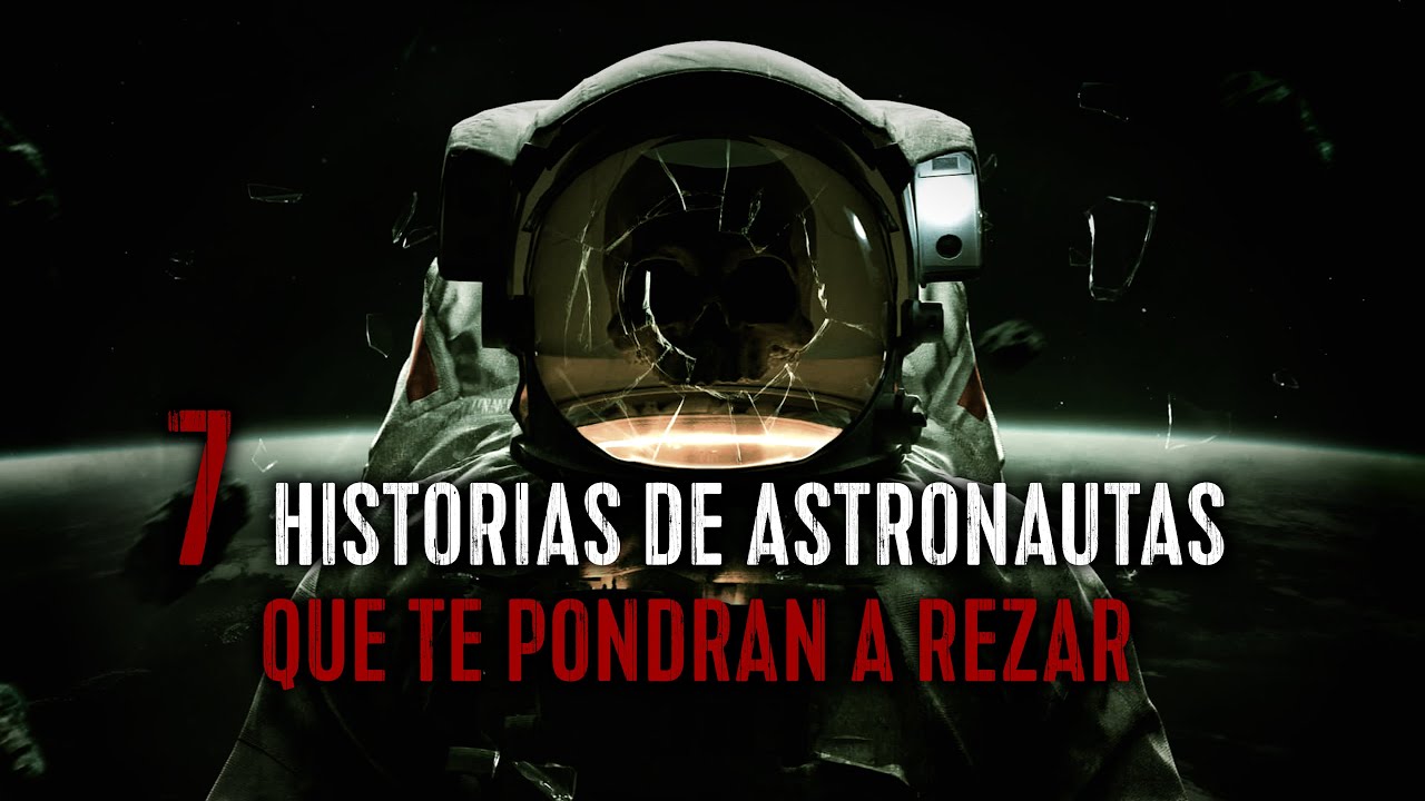 7 HISTORIAS DE ASTRONAUTAS QUE TE PONDRÁN A REZAR