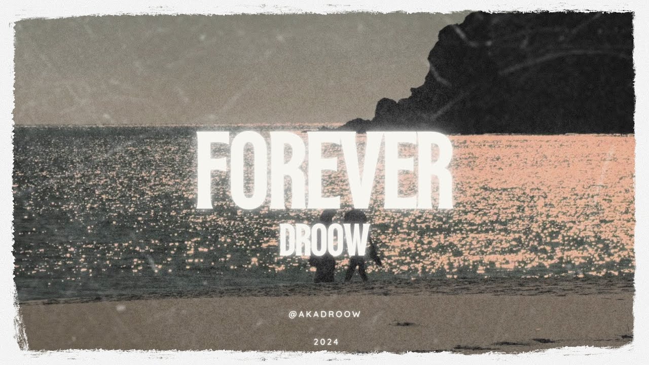 Forever - Droow (Video Oficial)