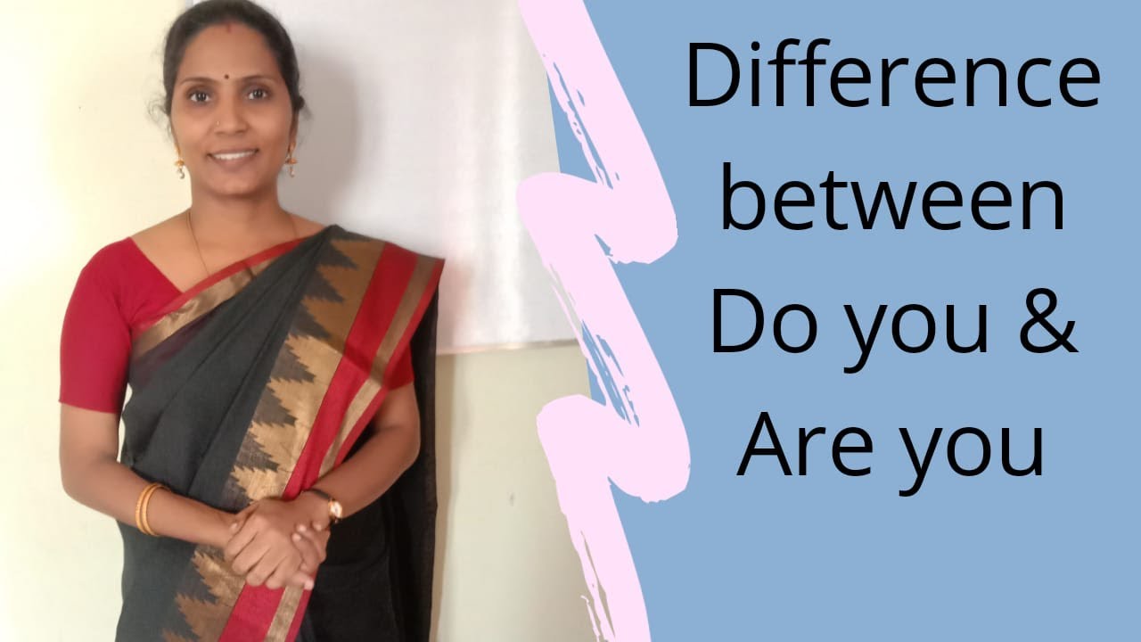 Difference between Do you and Are You | Where do we use Do you  and Are You? |