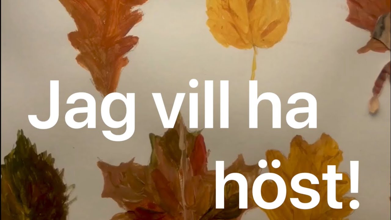 Höstsånger barn: Jag vill ha höst (med text) Mel. Jag vill ha munkar med hål i