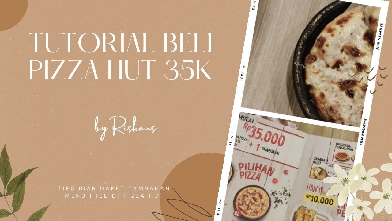 TUTORIAL BELI PIZZA HUT 35 RIBU