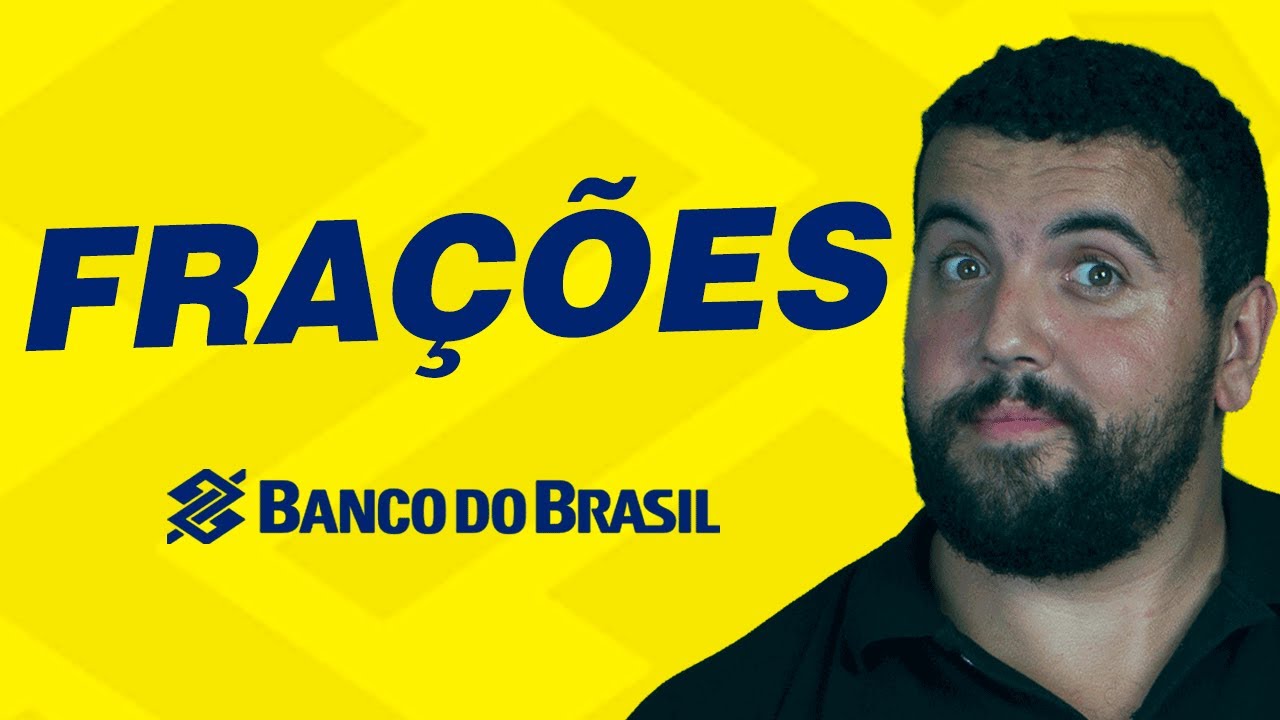 Concurso Banco do Brasil | Frações.