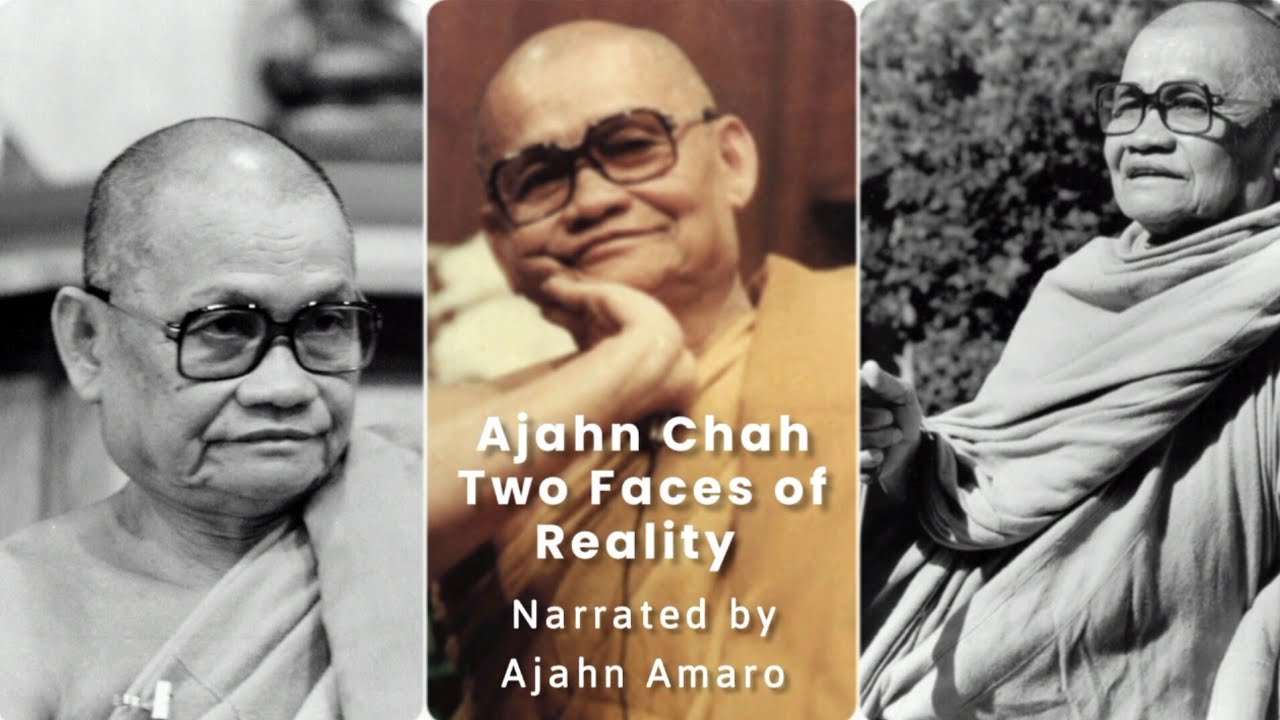 Two Faces Of Reality | Luang Por Chah