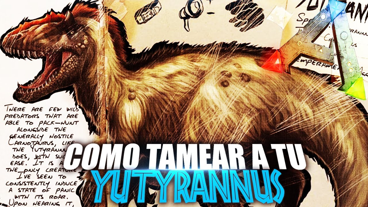 COMO TAMEAR A TU YUTYRANNUS | Guia Español | Ark: Survival Evolved