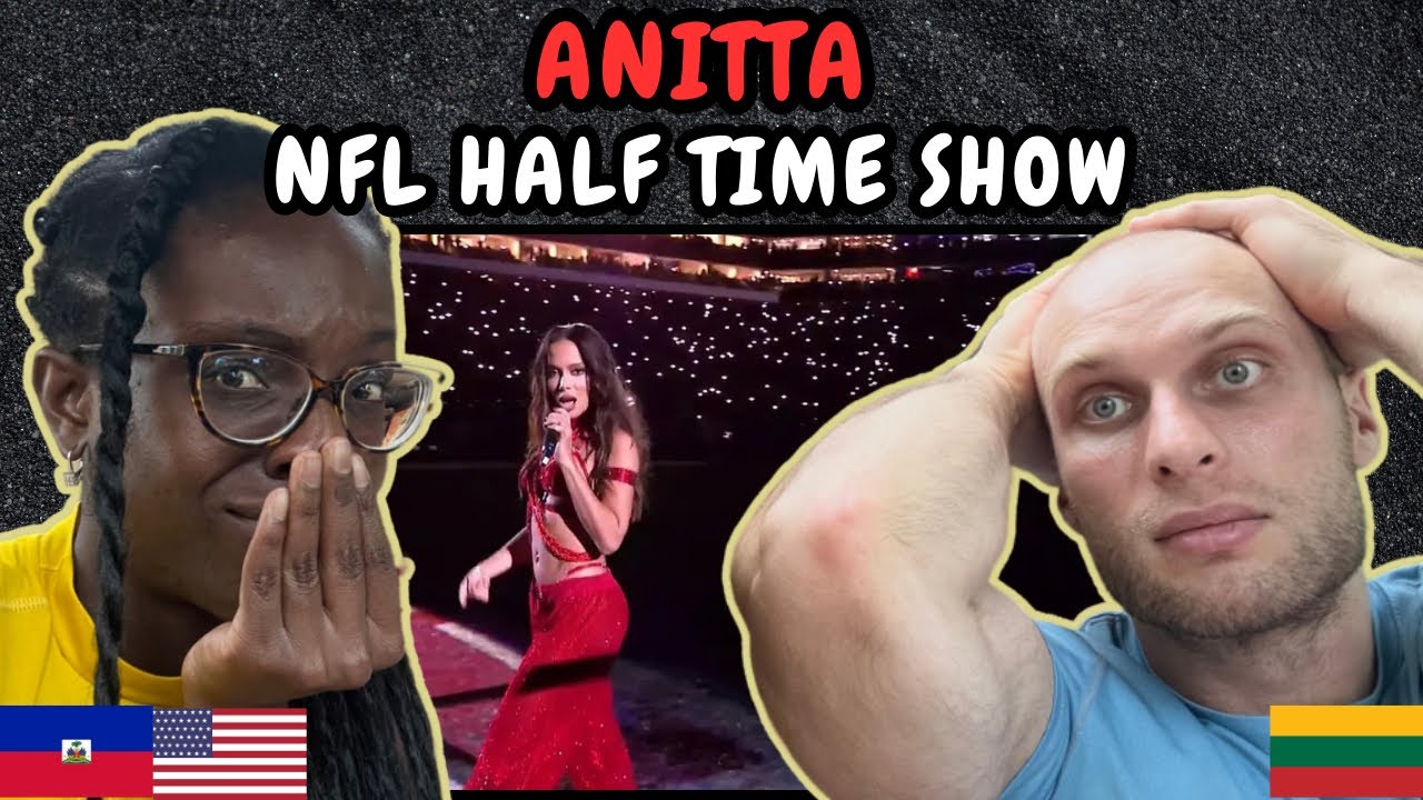 REACTION TO Anitta - FULL NFL Halftime Show Performance | FIRST TIME WATCHING
