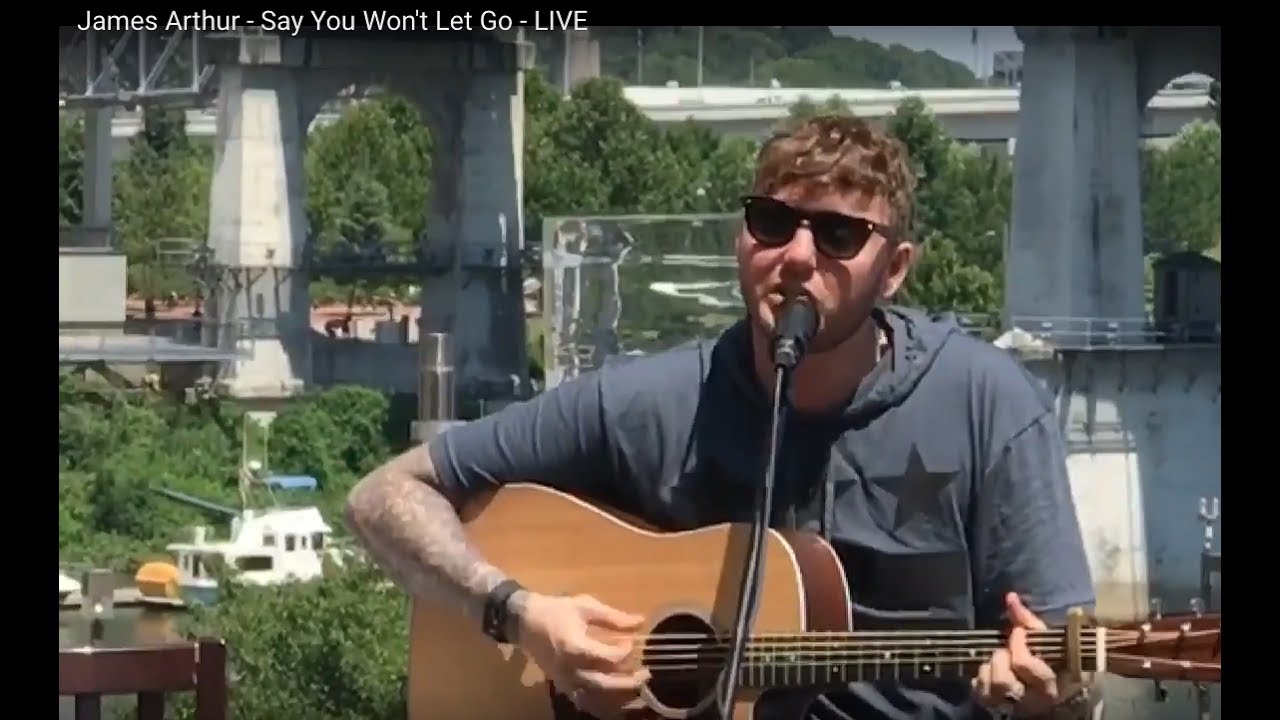 James Arthur - Say You Won't Let Go - LIVE