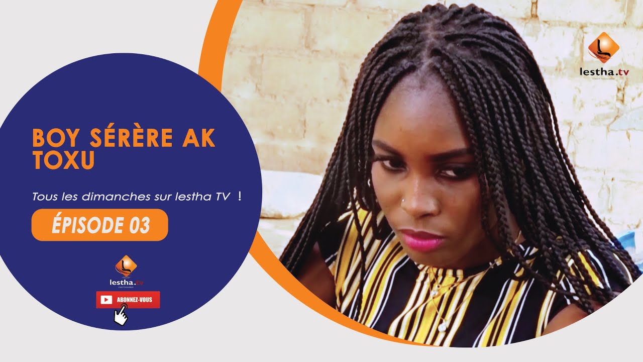 Série - Boy sérère Ak Tok fékké Épisode 03