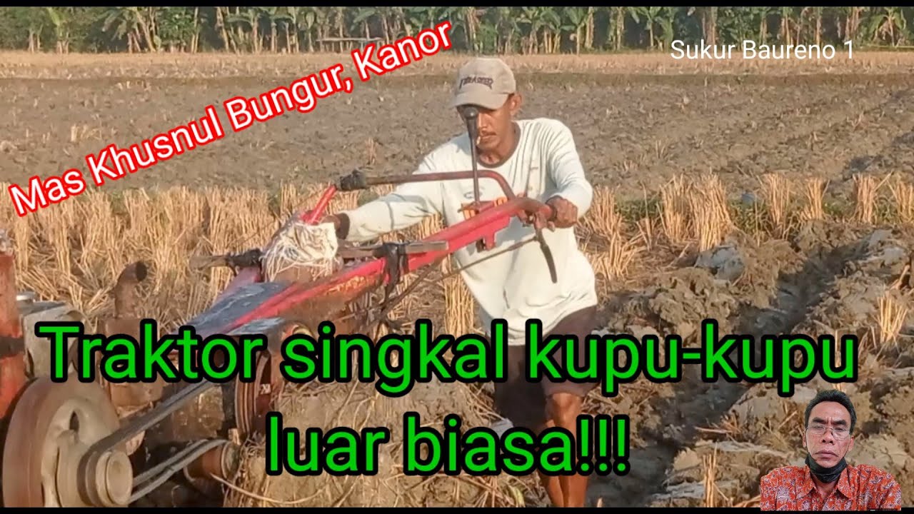 Traktor singkal kupu kupu milik  mas Khusnul super cepat bikin guludan