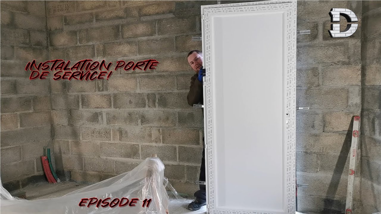 Pose de la Porte de service